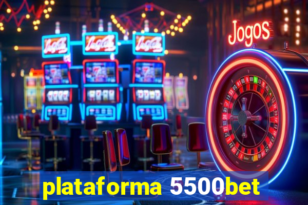 plataforma 5500bet